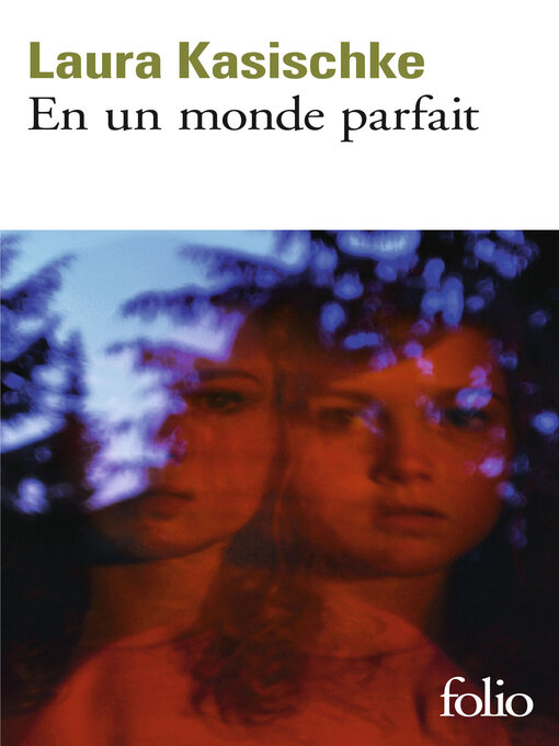 Title details for En un monde parfait by Laura Kasischke - Available